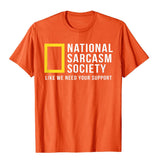 National Sarcasm Society Funny Sarcastic Tops T Shirt Prevailing Printed On Cotton Men's Normcore Mart Lion Orange XS 