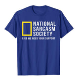 National Sarcasm Society Funny Sarcastic Tops T Shirt Prevailing Printed On Cotton Men's Normcore Mart Lion - Mart Lion