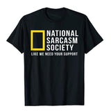 National Sarcasm Society Funny Sarcastic Tops T Shirt Prevailing Printed On Cotton Men's Normcore Mart Lion Black XS 