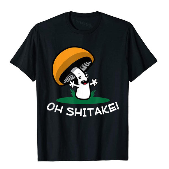Oh Shitake Funny Mushroom Pun T-Shirt Cotton Men's Design Gothic Christmas Clothing Mart Lion Black XS 